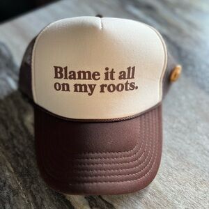 Bottom Shelf Trucker Hat “Blame My Roots”